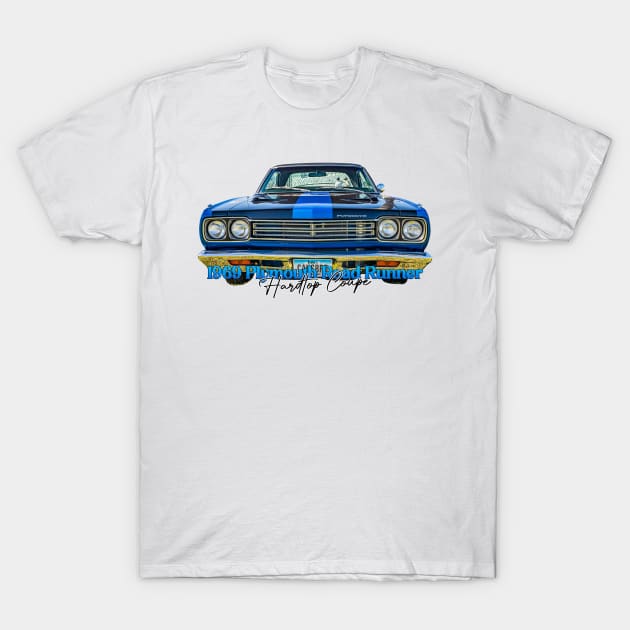 1969 Plymouth Road Runner Hardtop Coupe T-Shirt by Gestalt Imagery